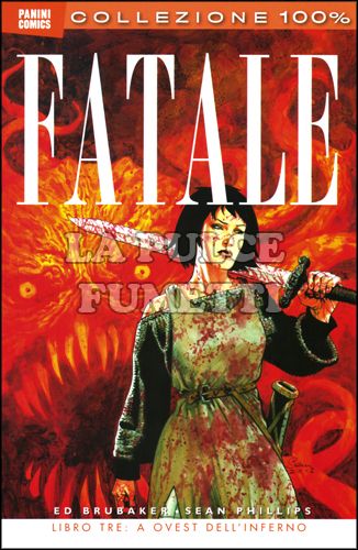 100% PANINI COMICS - FATALE #     3: A OVEST DELL'INFERNO